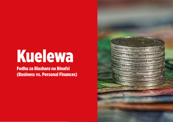 Kuelewa Fedha za Biashara na Binafsi (Business vs. Personal Finances)